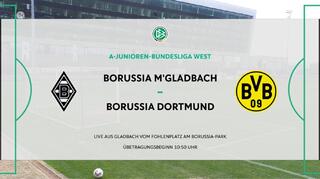 A-Junioren-Bundesliga: Borussia Mönchengladbach - Borussia Dortmund